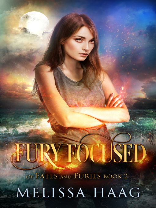 Title details for Fury Focused by Melissa Haag - Wait list